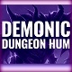 Demonic Low Dungeon Hum SFX