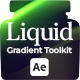 Liquid Gradient Motion Background Toolkit for After Effects – 10 Designs - VideoHive Item for Sale