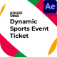 Dynamic Sports Event Ticket After Effect - VideoHive Item for Sale