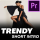 Trendy Short Intro | Premiere Pro - VideoHive Item for Sale
