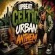 Upbeat Celtic Urban Anthem