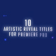 Artistic Reveal Titles | MOGRTs - Premiere Pro Template - VideoHive Item for Sale