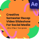Creative Semester Recap Video Slideshow for Social Media - VideoHive Item for Sale