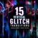 15 Vertical Glitch Transitions - VideoHive Item for Sale