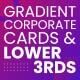 Gradient Corporate Cards and Lower Thirds - VideoHive Item for Sale