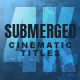 Submerged Cinematic Titles 4K - VideoHive Item for Sale
