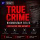 True Crime Documentary Titles - Premiere Pro MOGRT - VideoHive Item for Sale
