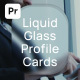 Liquid Glass Profile Cards | MOGRT - VideoHive Item for Sale