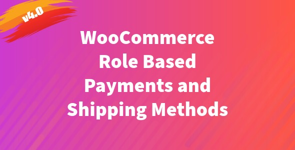 WooCommerce Role based Payments and Shipping Methods