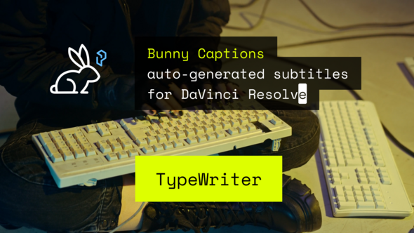 Bunny Captions - Typewriter | Auto-Generated Subtitles for DaVinci