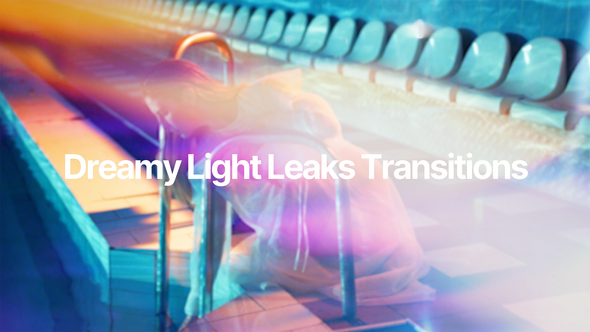Dreamy Light Leaks Transitions