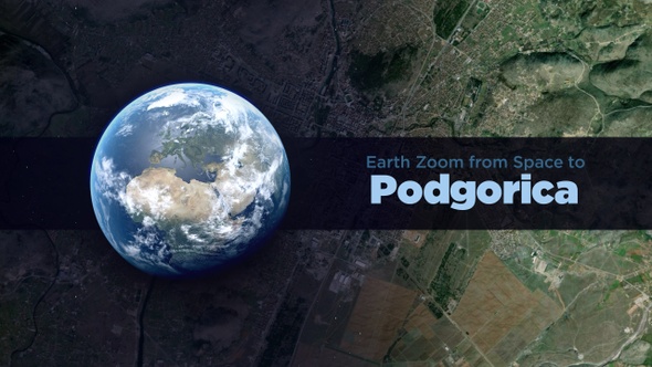 Podgorica (Montenegro) Earth Zoom to the City from Space