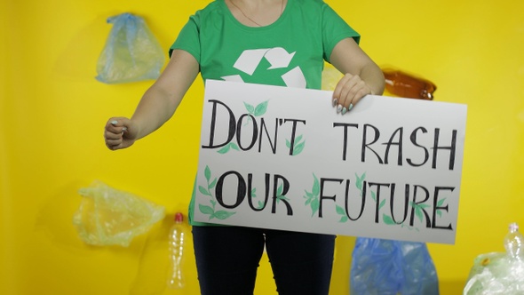 Unrecognizable Woman Holding Protesting Poster Don't Trash Our Future. Environment Plastic Pollution