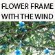 Flower Frame With The Wind Blow - VideoHive Item for Sale