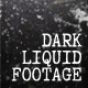 Dark Liquid Footage - (18 pack) + Sound Fx - VideoHive Item for Sale