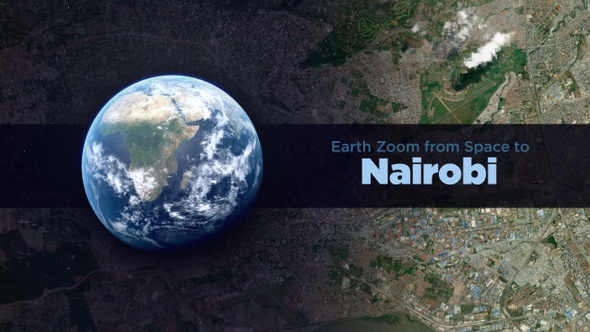 Nairobi (Kenya) Earth Zoom to the City from Space