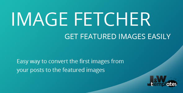 Image Fetcher - Set All First Images as Featured