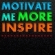Motivate me More