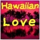 Hawaiian Love