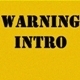 Warning Intro