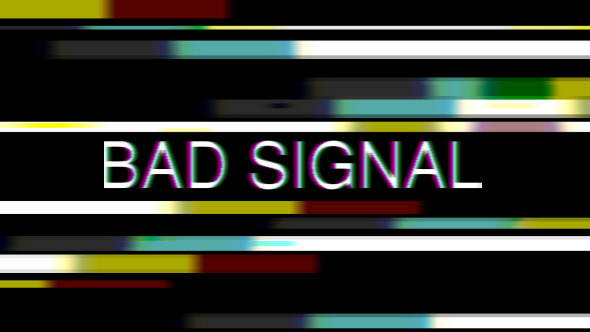 Bad Signal 10
