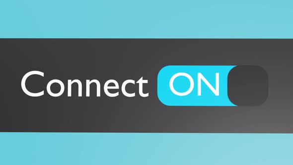Turn on Connect button, slider. Connection.