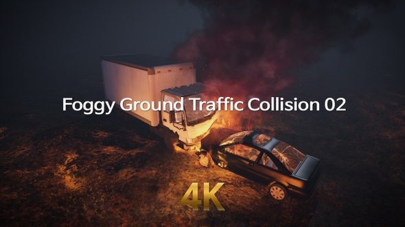 Foggy Ground Traffic Collision 4K 02