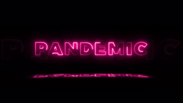 Word 'PANDEMIC' neon glowing on a black background with reflections on a floor