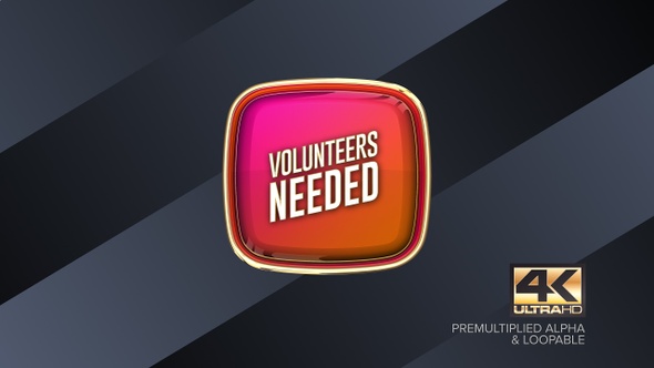 Volunteers Needed Rotating Sign 4K