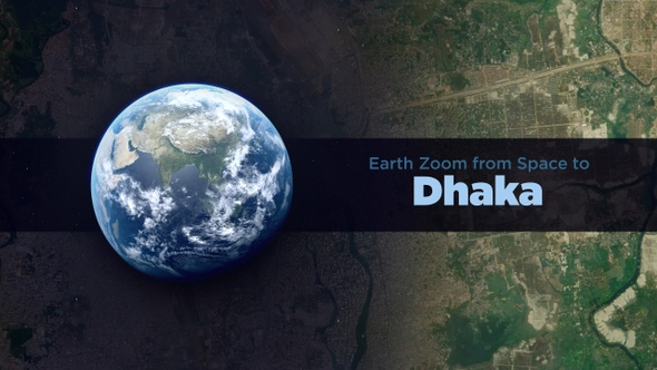 Dhaka (Bangladesh) Earth Zoom to the City from Space