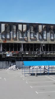 Vertical Video of a Destroyed Building of a Shopping Center in Bucha Ukraine