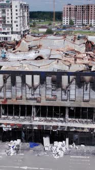 Vertical Video of a Burnt Shopping Center During the War in Bucha Ukraine