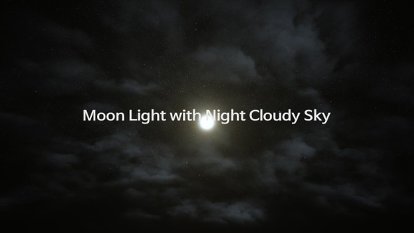 Moon Light with Night Cloudy Sky 4K