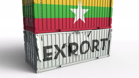 Container with Flag of Myanmar Breaks Container with EXPORT Text