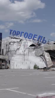 Vertical Video of a Destroyed Shopping Mall During the War in Bucha Ukraine