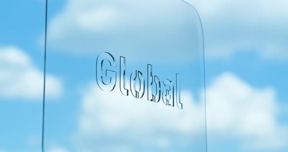 Glass Global Lettering and Clouds in the Background