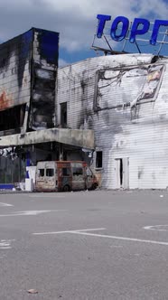 Vertical Video of a Destroyed Shopping Mall During the War in Bucha Ukraine